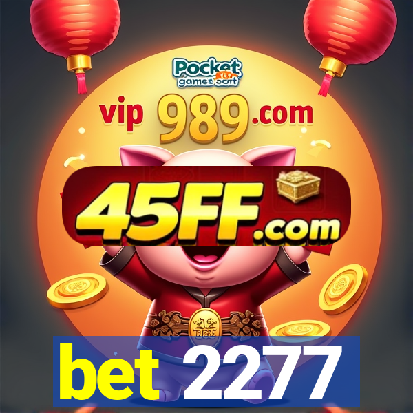 bet 2277